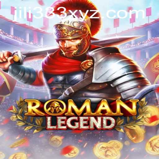 Explore the Epic World of RomanLegend with JiLi333