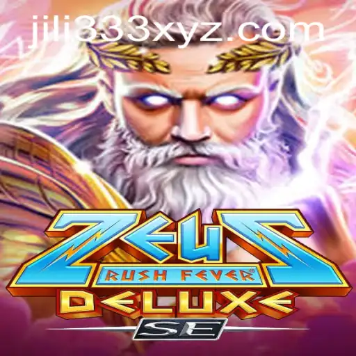 Dive into the World of ZeusRushFeverDeluxeSE: A Thrilling Gaming Experience with JiLi333